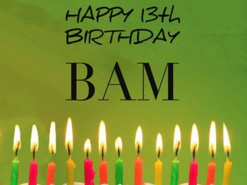 Lookout… BAM’s a Teenager!!