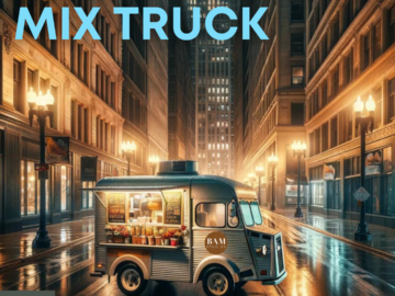 BAM’s announces Food and Mix Truck!