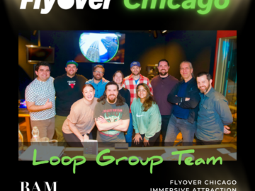 BAM Loop Group records for Flyover Chicago’s immersive attraction!