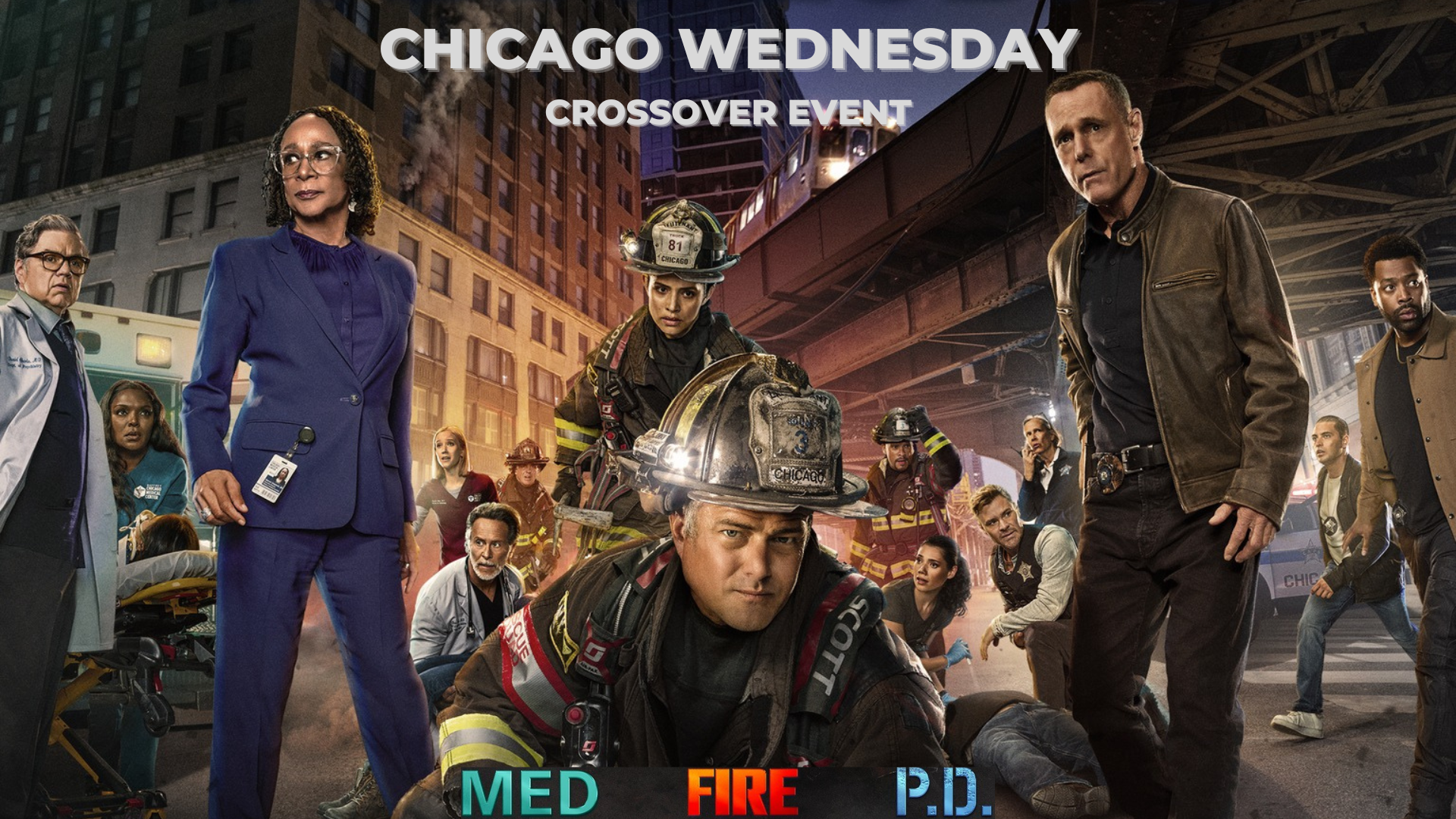 One Chicago's Epic Crossover Event is Tonight! - BAM Studios